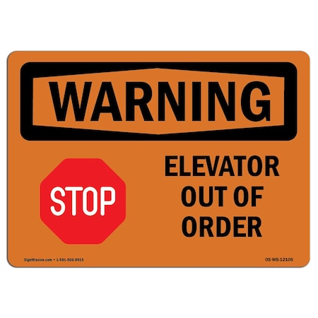 OSHA WARNING Sign, Elevator Out Of Order W/ Symbol, 18in X 12in Decal